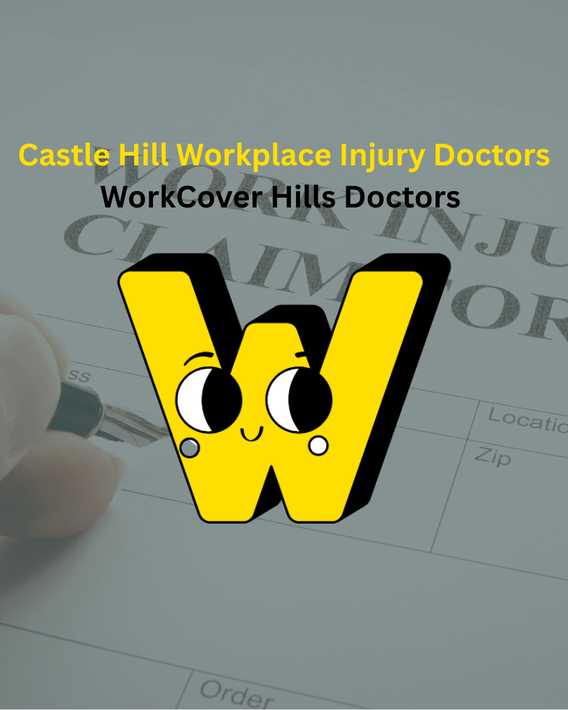 Verticle feature image titled "Workplace Injury Doctor Castle Hill" with a semi-transparent green background image of a a workpalce injury claim form - with the Workcover.Hills Doctor logo front and centre.